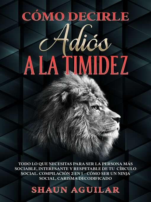 Title details for Cómo Decirle Adiós a la Timidez by Shaun Aguilar - Available